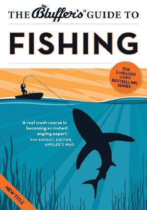 [Bluffer's Guide to ... 01] • The Bluffer's Guide to Fishing